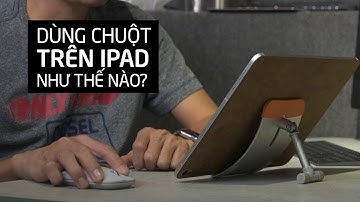 Dùng chuột trên iPad như thế nào?