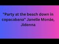 Party At The Beach Down In Copacabana FULL SONG Janelle Monáe Jidenna