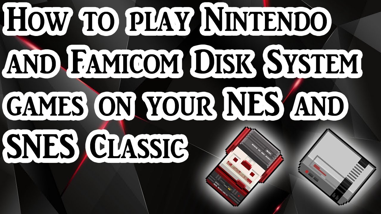 How to play Nintendo and Disk System games on your NES and SNES