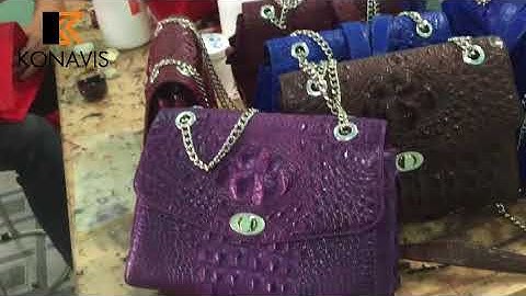 TÚI XÁCH DA CÁ SẤU Cao Cấp Do Konavis Sản Xuất - Tham quan Tại Xưởng Sản Xuất TÚI XÁCH DA CÁ SẤU