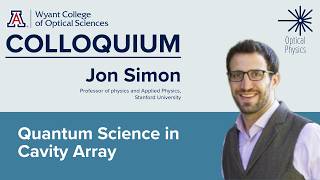 OSC Colloquium Jon Simon: "Quantum Science in Cavity Arrays"