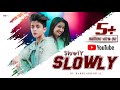 Slowly slowly | Guru Randhawa  ft. Pitbull | Rahul Ghildiyal | Amrita Khanal | Ch.Sanjeev kaloshiya