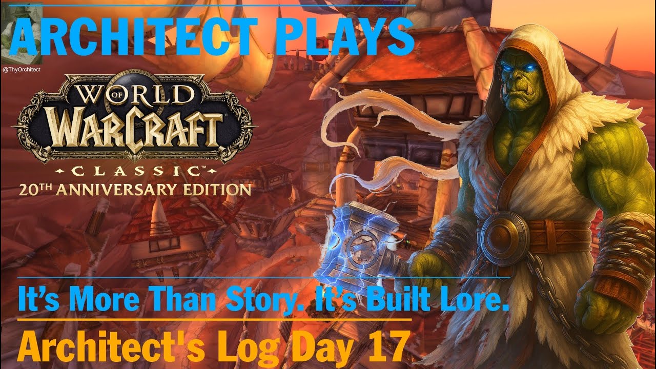 Why I Love WoW as an Architect – Crossroads Complete, Ratchet Next