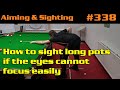 How to sight long pots if the eyes cannot focus easily