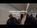 Vlog 1 - The Trilogy Hadith Disciple UK Tour - Mufti Muhammad Ibn Muneer