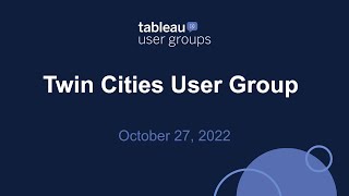 Twin Cities Tableau User Group - October 27, 2022