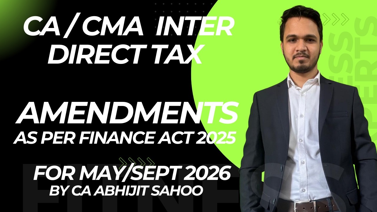DT CA/CMA INTER REVISION FOR MAY & SEPT 2026/JAN 2027 I AMANDMENT I CA  ABHIJIT SAHOO