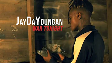 JayDaYoungan "War Tonight" (Official Music Video)