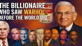 Eli Broad: The Billionaire Who Saw Warhol Before the World Did