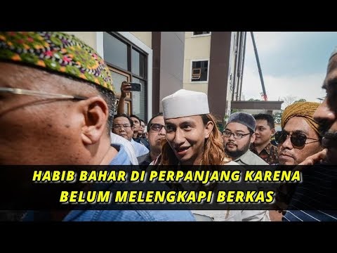 PENAHANAN HABIB BAHAR DI PERPANJANG! MENGAPA? PENAHANAN HABIB BAHAR DI PERPANJANG! MENGAPA?