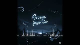 Geceye Yazılanlar