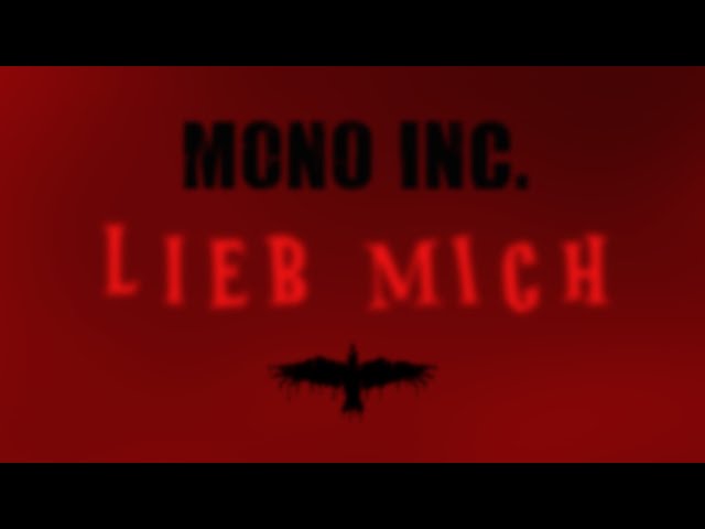 Mono Inc - Lieb Mich