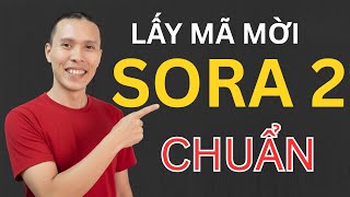 Cách Lấy Mã Mời Sora 2 Chuẩn Nhất ( How to Get the Most Accurate Sora 2 Invitation Code )