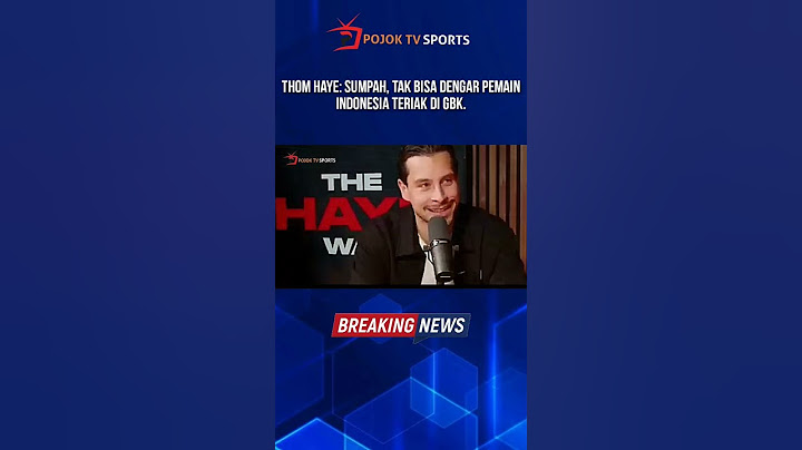 Thom Haye: Sumpah, Tak Bisa Dengar Pemain Indonesia Teriak di GBK.