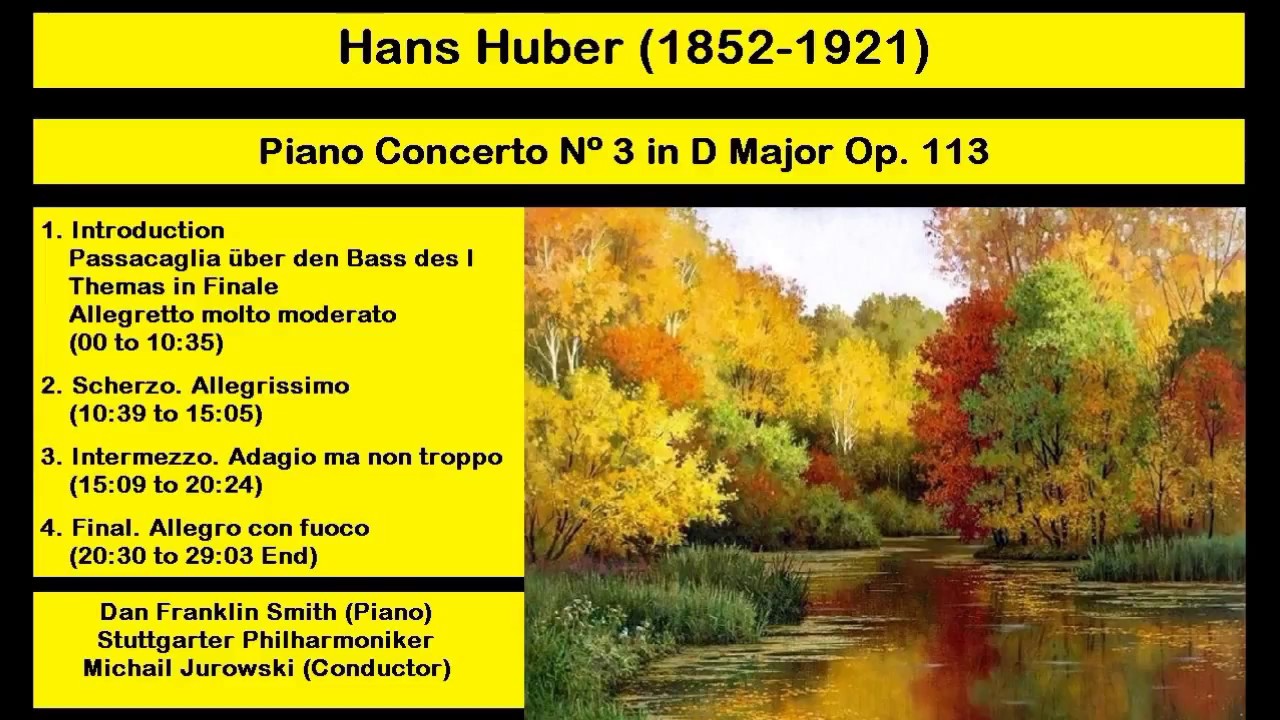 Hans Huber (1852-1921) - Piano Concerto Nº 3 in D Major Op. 113 - YouTube