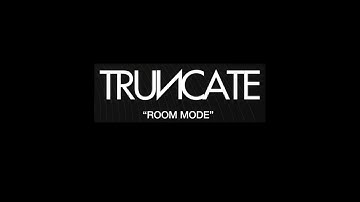 Truncate - Room Mode (Acerak Remix)