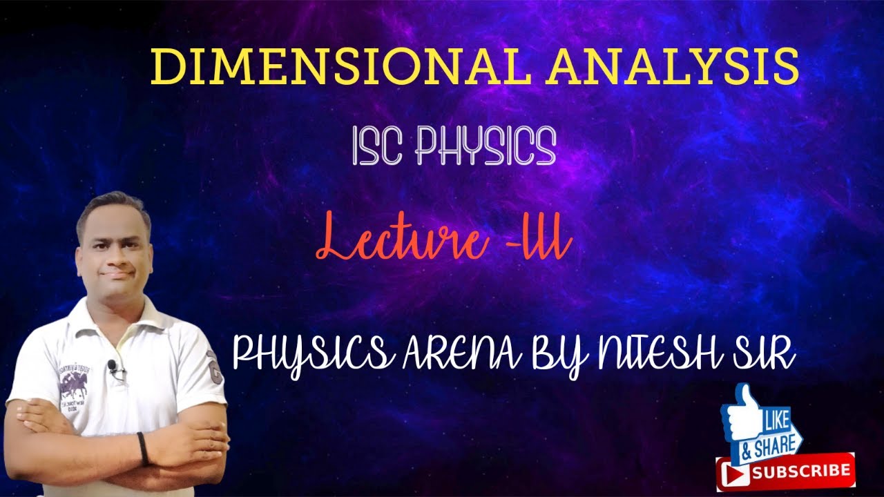 CLASS -11| CHAPTER - 3 DIMENSIONAL ANALYSIS ( Lecture - III ) - YouTube