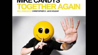 Mike Candys   Together Again Christopher S Remix
