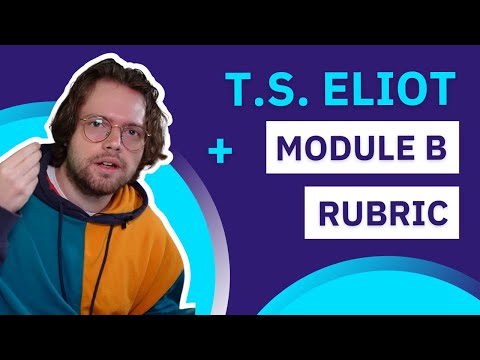 The Module B Rubric and T.S. Eliot