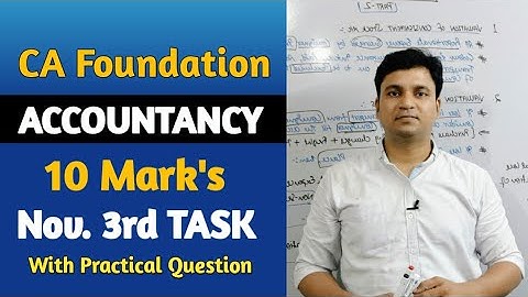 CA Foundation Accounts l Nov. 3rd Task l 10 Mark