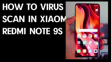 How to Virus Scan in Redmi Note 9S