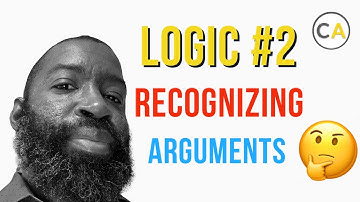 Logic #2: Recognizing Arguments