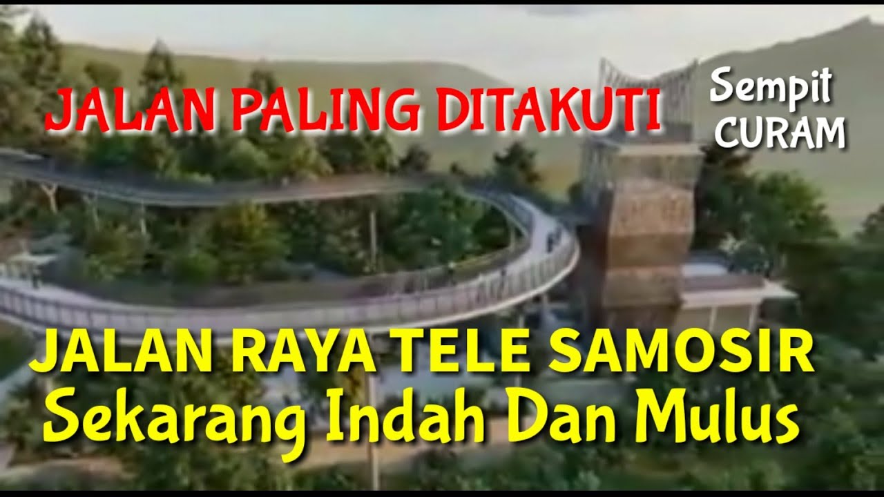 Jln Paling di Takuti Jl Tele Samosir Danau Toba Kini Mulus dan Indah || Monaco Asia