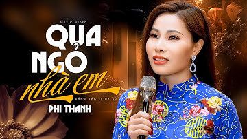 Qua Ngõ Nhà Em - Phi Thanh (Official MV)