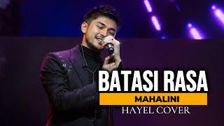 BATASI RASA (MAHALINI) - COVER HAYEL