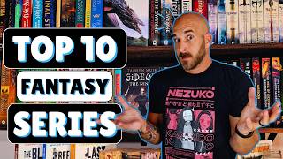 My Top 10 Favorite Fantasy Series of All Time!