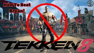 How To Beat Bryan! | Tekken 8