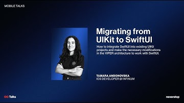 Migrating from UIKit to SwiftUI by Tamara Andonovska