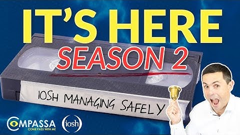 Compassa IOSH Managing Safely V2 - NOW LIVE - ENROL NOW!