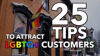 25 Tips to Attract LGBTQ Customers