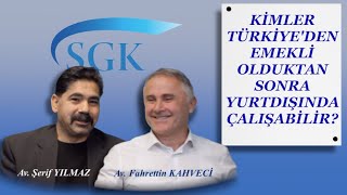 Ki̇mler Türki̇yeden Emekli̇ Olduktan Sonra Yurtdişinda Çalişabi̇li̇r?