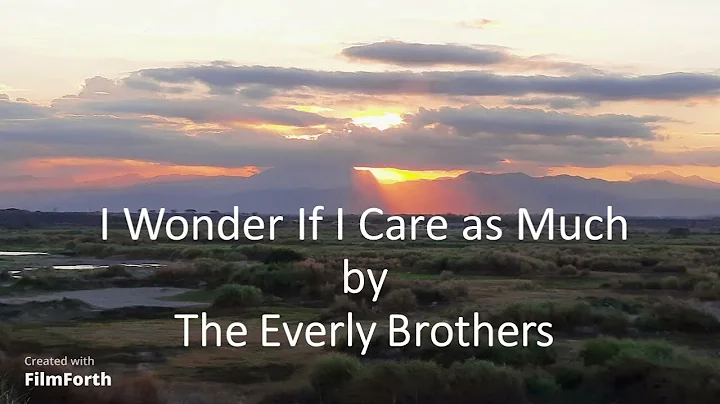 The Everly Brothers - I Wonder If I Care as Much
