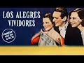Los alegres vividores | Comedia dramática