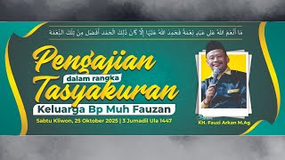Pengajian Bersama Kh Fauzi Arkhan, S.ag Tasyakuran Keluarga Bp. Muh Fauzan