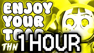 1 hour ► THE AMAZING DIGITAL CIRCUS SONG Enjoy Your Trap [Lyrics]