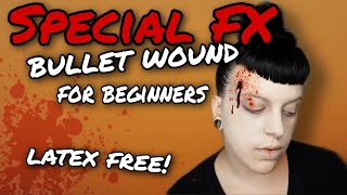 Bullet wound special effects for beginners