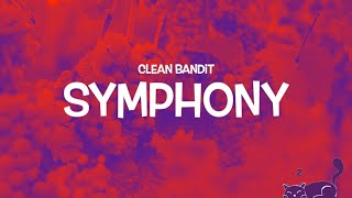 SYMPHONY || CLEAN BANDIT (ft. Zara Larsson) || LYRICS