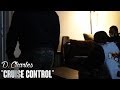 D charles  cruise control  shot by derrodinero