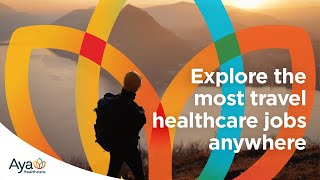 The most jobs. The best experience. Aya Healthcare.