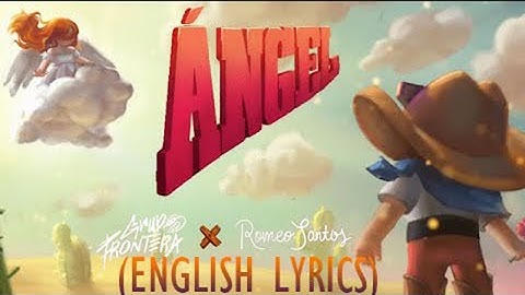 Grupo Frontera & Romeo Santos - ÁNGEL (English Lyrics)