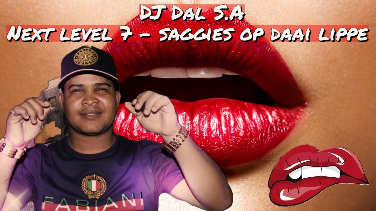 DJ Dal SA    Next Level 7 Mix 2022  Saggies Op Daai Lippe Die Doring Steek Kom Skut Jou Skouers