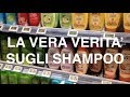 La vera verità sugli shampoo