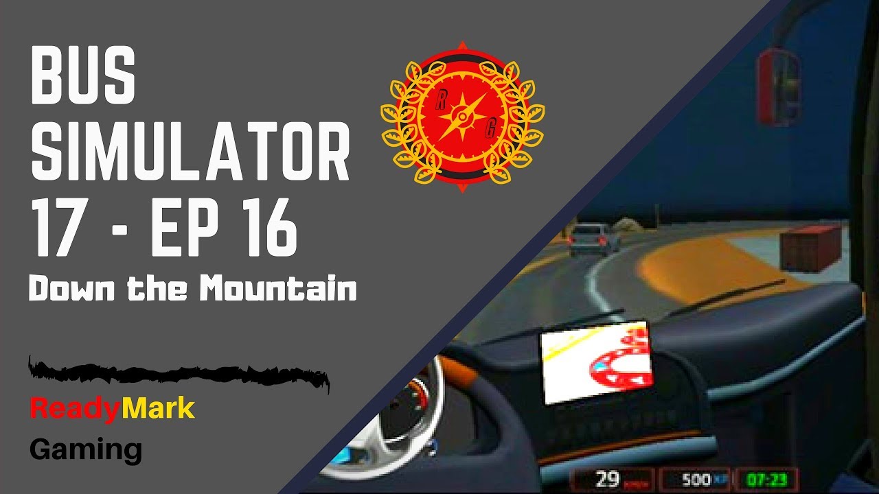 Bus Simulator 17 (Play-through) - Ep 16 - Down the Mountain - YouTube