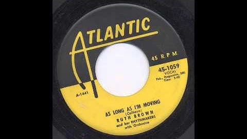 RUTH BROWN - AS LONG AS I'M MOVING - ATLANTIC