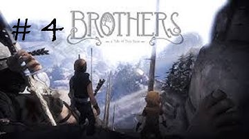 Brothers: A Tale of Two Sons Walkthrough part 4 (No Commentary)