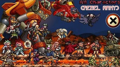 Metal Slug Attack - ALL Characters 2016-2022 (REBEL ARMY)